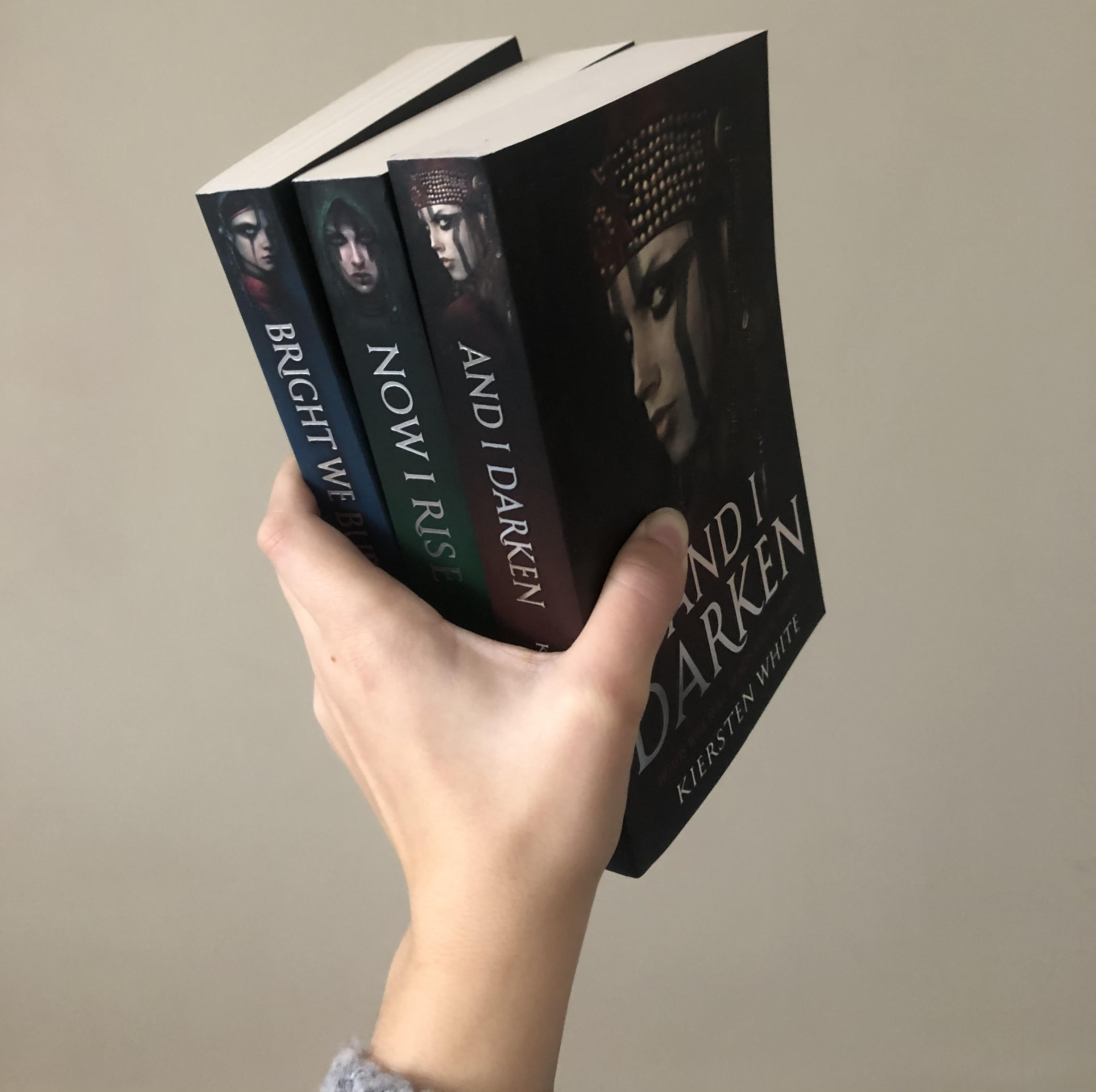 The Conqueror’s Saga (And I Darken, Now I Rise, Bright we Burn) – Kiersten White